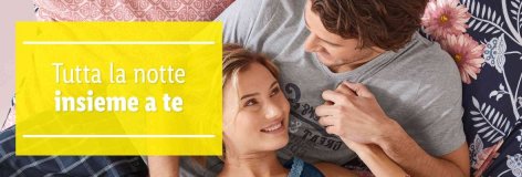Tutta la notte insieme a te Offerte valide da lunedì 15 luglio 2019
