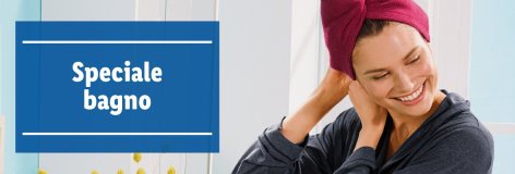 Speciale Bagno - Offerte valide da gio 25 luglio 2019
