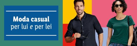 Moda Casual per lui e per lei - Offerte valide da lun 19 agosto 2019