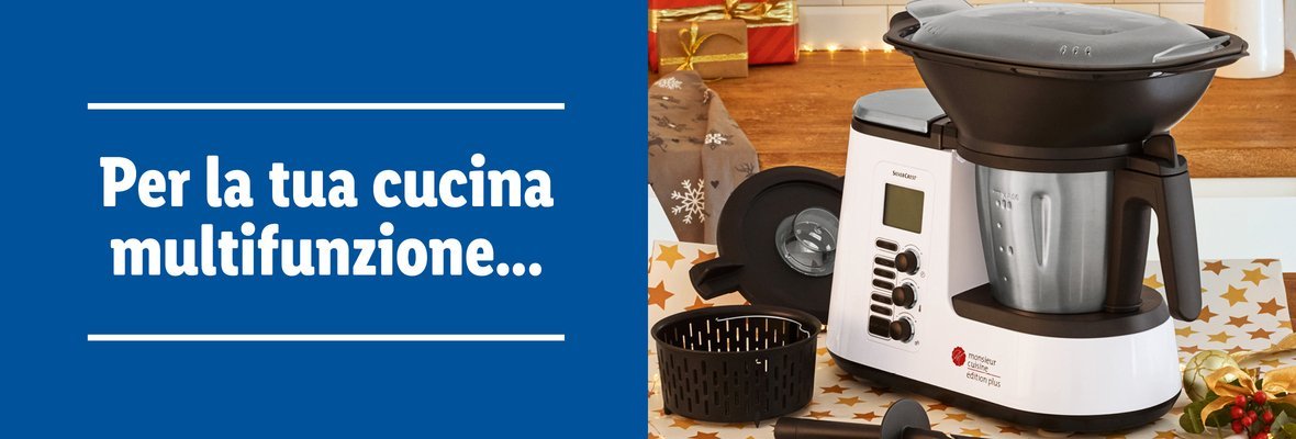 Per la tua cucina multifunzione...