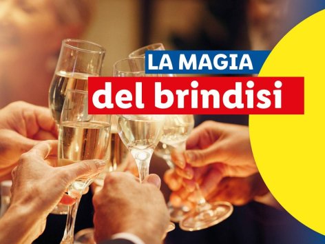 La magia del brindisi - Offerte valide da lun 11 novembre 2024
