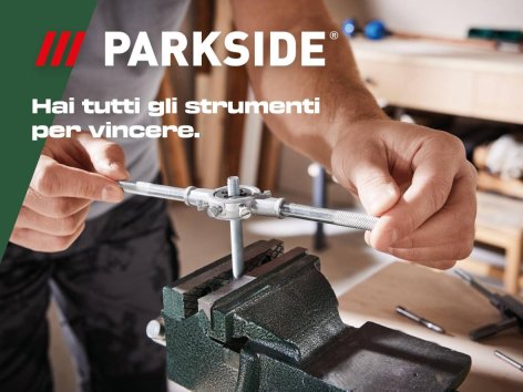 Fai da te con Parkside®🛠 - Offerte valide da lun 07 aprile 2025