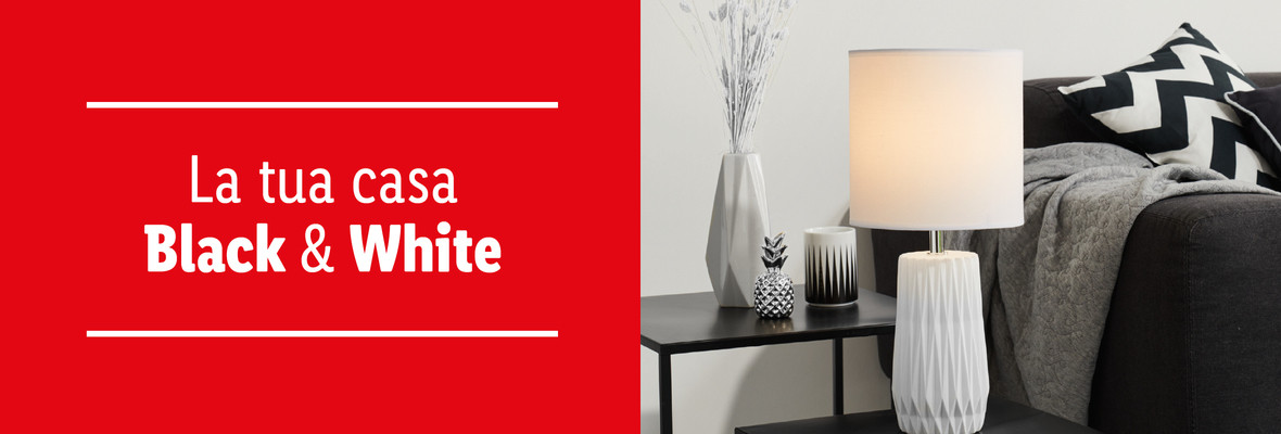 La tua casa Black & White - Offerte valide da lun 23 settembre 2019