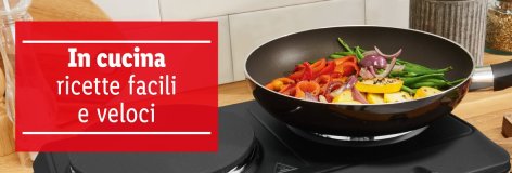 In cucina ricette facili e veloci - Offerte valide da gio 08 agosto 2019
