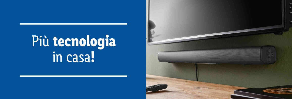 Più tecnologia in casa!